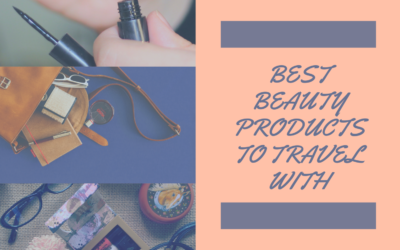 Best Beauty Products to Travel With