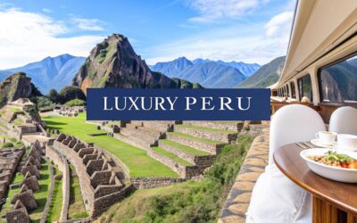 12 Unforgettable Things To Do In Peru For The Luxury Traveler